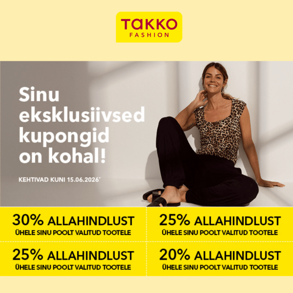 Takko Fashioni eksklusiivsed kupongid on kohal